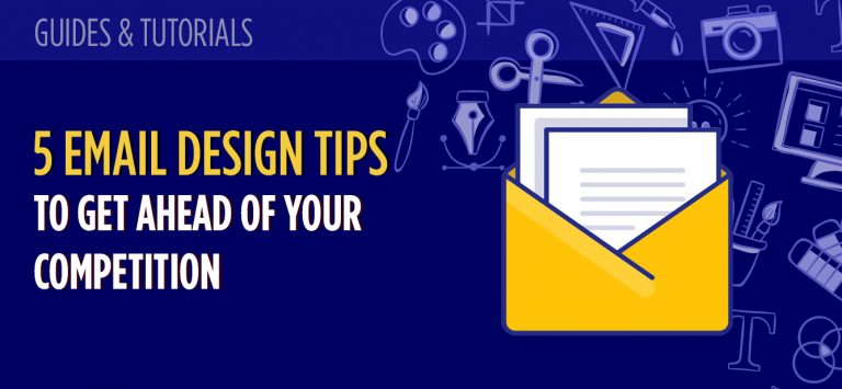 5 Email Design Tips To Get Ahead of Your Competition - MailBakery